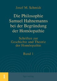 Die Philosophie Samuel Hahnemanns bei der Begründung der Homöopathie - Cover