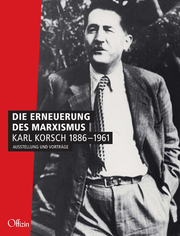 Die Erneuerung des Marxismus.Karl Korsch 1886-1961