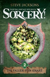 Sorcery! Die Fallen von Kharé: Ein Fighting-Fantasy Spielbuch von Steve Jackson