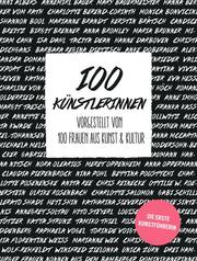 100 Künstlerinnen vorgestellt von 100 Frauen aus Kunst und Kultur - Cover