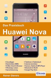 Das Praxisbuch Huawei Nova
