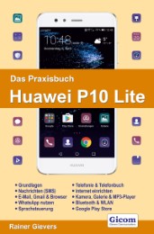 Das Praxisbuch Huawei P10 Lite