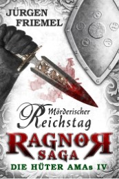Ragnor-Saga - Mörderischer Reichstag