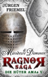 Ragnor-Saga - Marodeure & Dämonen