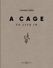 A Cage to Live In