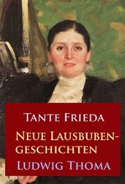 Tante Frieda - Neue Lausbubengeschichten - Cover