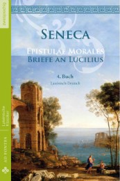 Briefe an Lucilius/Epistulae morales (Lateinisch/Deutsch)