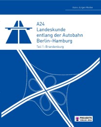 A24 - Landeskunde entlang der Autobahn Berlin-Hamburg 1