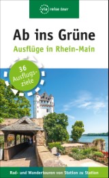 Ab ins Grüne - Ausflüge in Rhein-Main - Cover