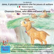 La storia di Jana, il piccolo camoscio che ha paura di saltare. Italiano-Inglese / The story of the little Chamois Chloe, who does not want to leap. Italian-English. - Cover
