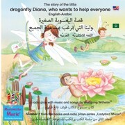 The story of Diana, the little dragonfly who wants to help everyone. English-Arabic. / ¿¿¿¿¿ ¿¿¿¿¿¿¿¿¿¿¿¿ - ¿¿¿¿¿¿¿¿¿¿. ¿¿¿ ¿¿¿¿¿¿¿¿ ¿¿¿¿¿¿¿ ¿¿¿¿¿¿