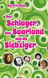 Der Schlager, das Saarland und die Siebziger - Cover