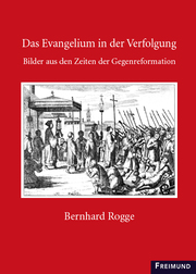 D. Bernhard Rogge - Das Evangelium in der Verfolgung