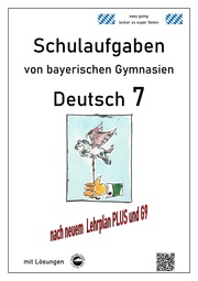 Deutsch 7, Klassenarbeiten von Gymnasien aus Baden-Württemberg mit Lösungen