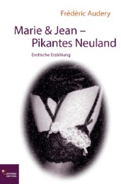 Marie & Jean - Pikantes Neuland