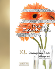 Praxis Zeichnen - XL Übungsbuch 14: Blumen - Cover