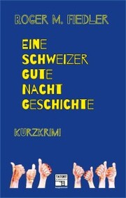 Eine Schweizer Gute-Nacht-Geschichte - Cover