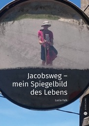 Jacobsweg - Spiegelbild meines Lebens - Cover