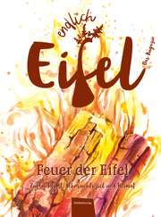 Endlich Eifel 4 - Feuer der Eifel