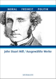 John Stuart Mill - Ausgewählte Werke 1-5