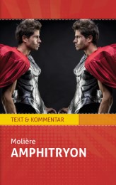 Amphitryon: Molière. Text und Kommentar