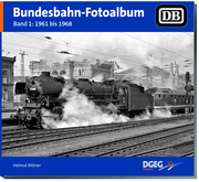 Bundesbahn-Fotoalbum 1: 1961-1967