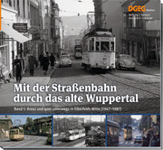 Mit der Straßenbahn durch das alte Wuppertal 1
