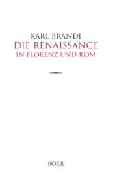 Die Renaissance in Florenz und Rom