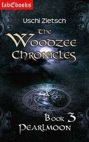 The Woodzee Chronicles: Book 3 - Pearlmoon