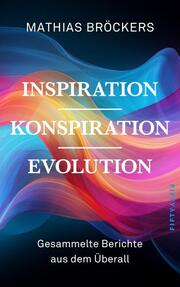 Inspiration, Konspiration, Evolution - Cover
