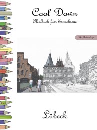 Cool Down - Malbuch für Erwachsene: Lübeck [Plus Farbvorlage]