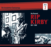 Rip Kirby: Die kompletten Comicstrips 2: 1947-1948