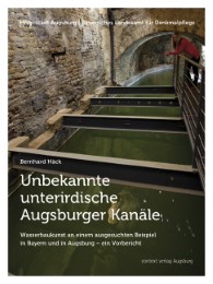 Unbekannte unterirdische Augsburger Kanäle