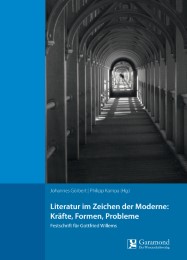 Literatur im Zeichen der Moderne: Kräfte, Formen, Probleme
