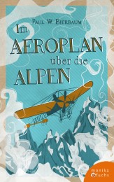 Im Aeroplan über die Alpen - Cover