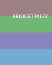 Bridget Riley: Paintings 1984-2020