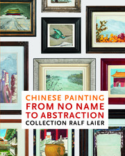 Chinese Painting From No Name to Abstraction: Collection Ralf Laier - Cover
