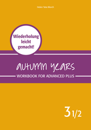 Autumn Years - Englisch für Senioren 3 1/2 - Advanced Plus - Workbook