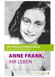 Unterrichtsmaterial zu 'Anne Frank, Ihr Leben'
