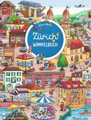 Zürich Wimmelbuch - Das große Bilderbuch ab 2 Jahre