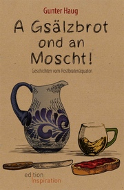 A Gsälzbrot ond an Moscht! - Cover