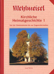 Mehlmeisel - Kirchliche Heimatgeschichte 1