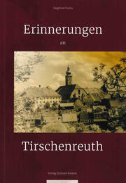Erinnerungen an Tirschenreuth