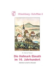 Die Hofmark Ebnath im 16. Jahrhundert