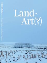 Land-Art(?) - Kultur in ländlichen Räumen