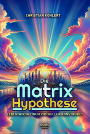 Die Matrix-Hypothese
