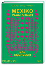 Mexiko vegetarisch - Das Kochbuch - Cover