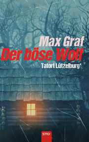 Tatort Lützelburg: Der böse Wolf