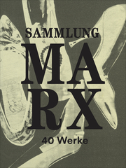 Sammlung Marx - 40 Werke