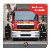 Die Feuerwehr - Auf zum Einsatz! - Cover